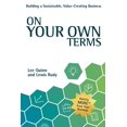 thumbnail image 1 of On Your Own Terms: Building a Sustainable, Value-Creating Business, 1 of 1