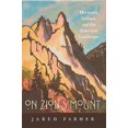 thumbnail image 1 of On Zion's Mount: Mormons, Indians, and the American Landscape, (Paperback), 1 of 1