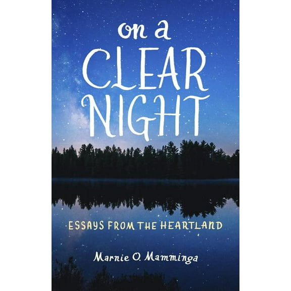 On a Clear Night : Essays from the Heartland (Paperback)