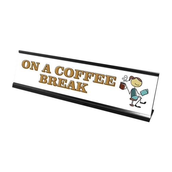 On a Coffee Break, Stick People Desk Sign, Novelty Nameplate (2 x 8")
