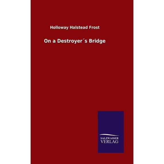 On a Destroyer´s Bridge (Hardcover)
