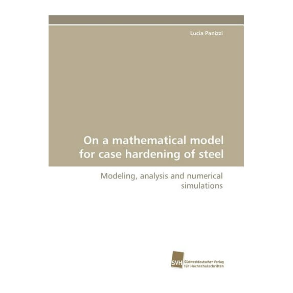 On a Mathematical Model for Case Hardening of Steel (Paperback)