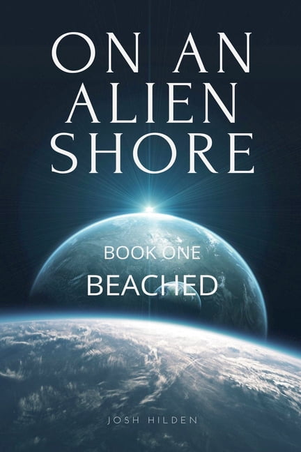 On an Alien Shore On An Alien Shore Book 1: Beached, (Paperback)