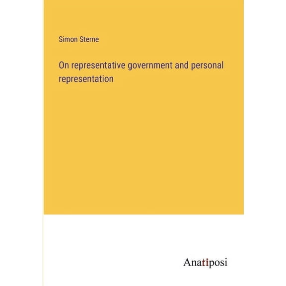 On representative government and personal representation, (Paperback)
