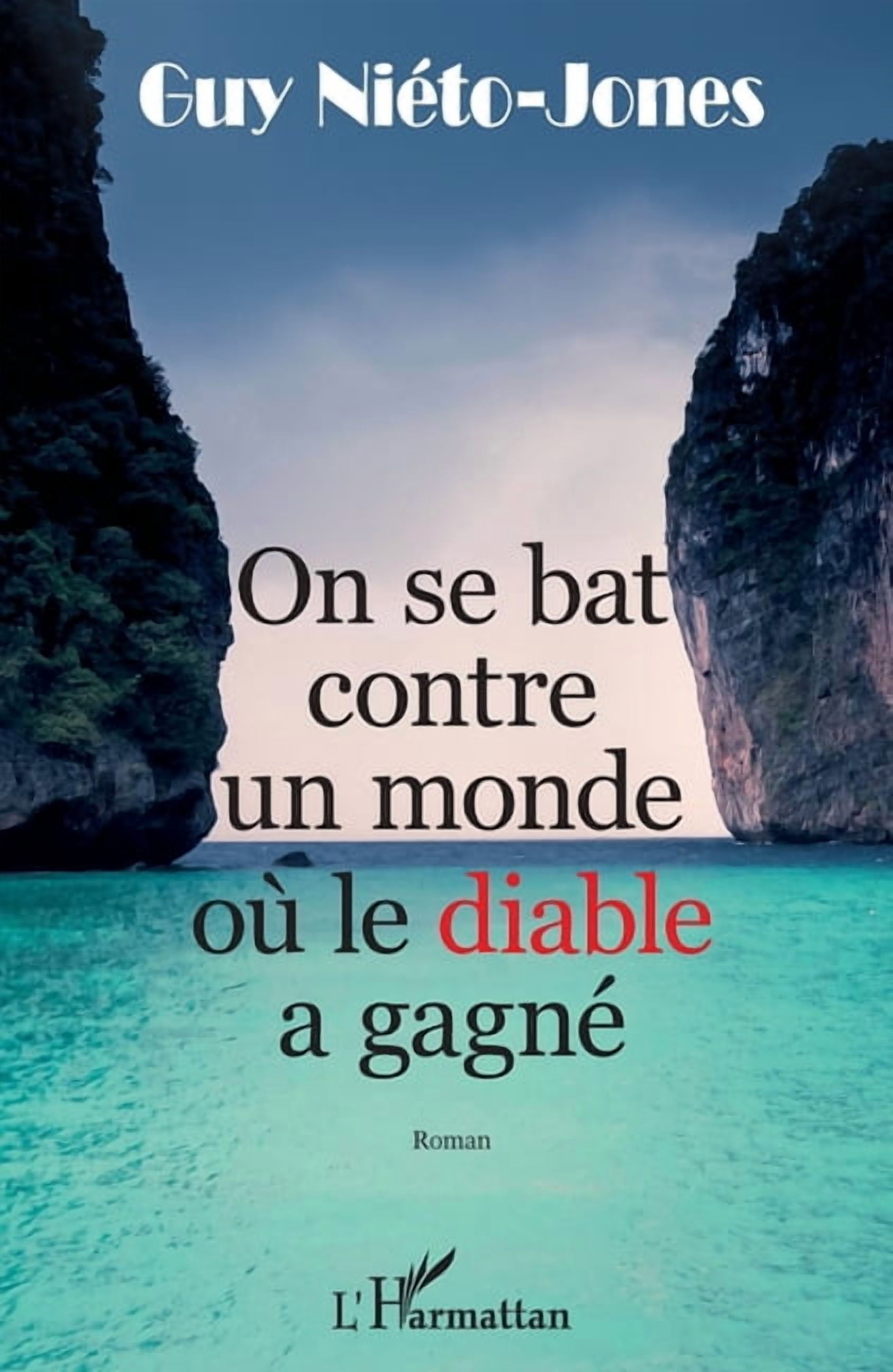 On se bat contre un monde oÃ¹ le diable a gagnÃ©, (Paperback)