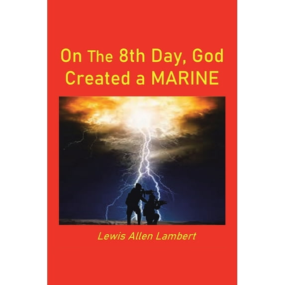On the 8Th Day, God Created a Marine (Paperback)
