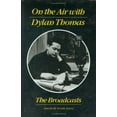 thumbnail image 1 of Pre-Owned On the Air with Dylan Thomas: The Broadcasts Hardcover, 1 of 1