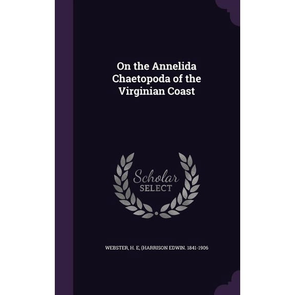 On the Annelida Chaetopoda of the Virginian Coast (Hardcover)