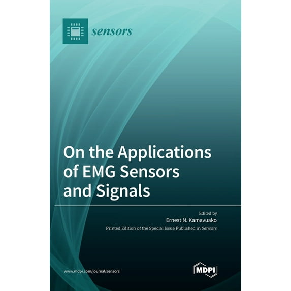 On the Applications of EMG Sensors and Signals, (Hardcover)