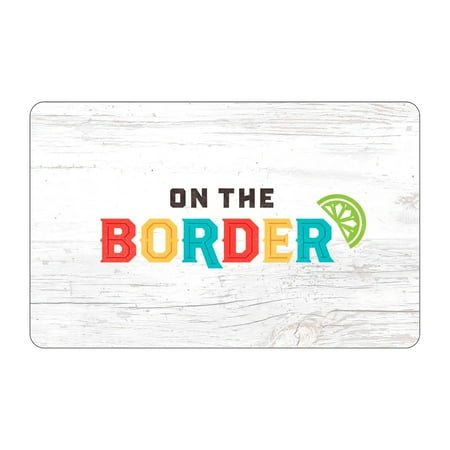 On The Border - Mexican Grill & Cantina $50 Gift Code (Digital Delivery) [Digital]