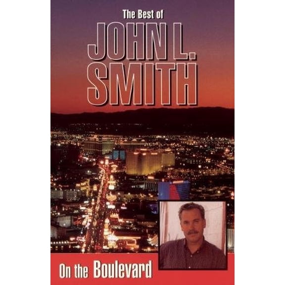 Pre-Owned On the Boulevard: The Best of John L. Smith (Paperback) 0929712692 9780929712697