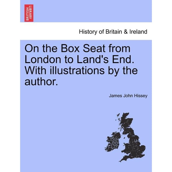 On the Box Seat from London to Land's End. with Illustrations by the Author., (Paperback)