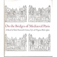 thumbnail image 1 of Pre-Owned On the Bridges of Medieval Paris : A Record of Early Fourteenth-Century Life (Hardcover) 9780691039060, 1 of 1