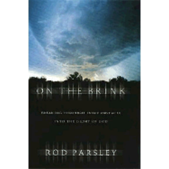 On the Brink : Breaking Through Every Obstacle Into the Glory of God