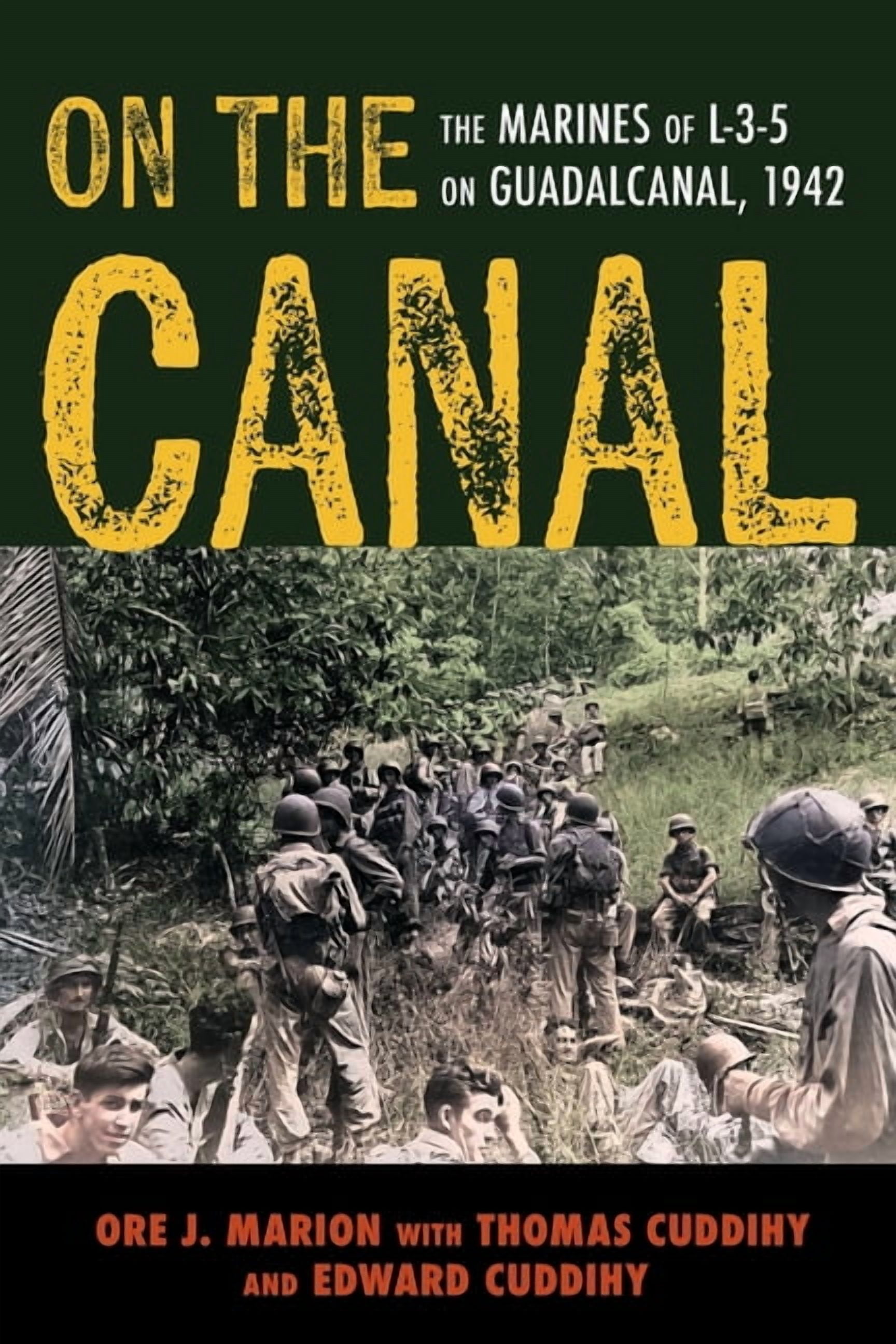 On the Canal: The Marines of L-3-5 on Guadalcanal, 1942, (Paperback)