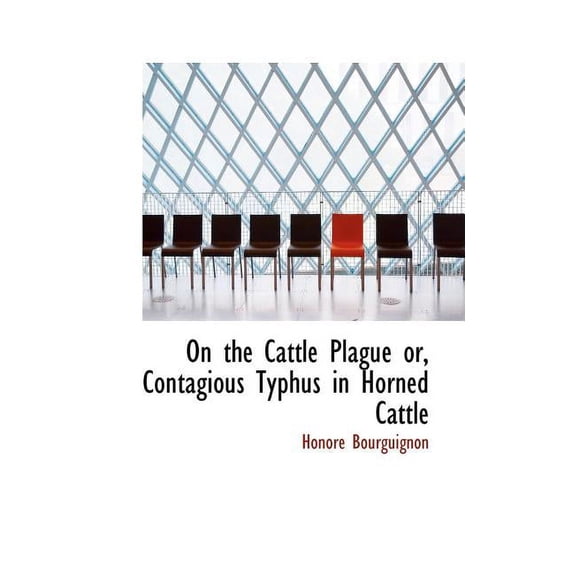 On the Cattle Plague Or, Contagious Typhus in Horned Cattle (Paperback)