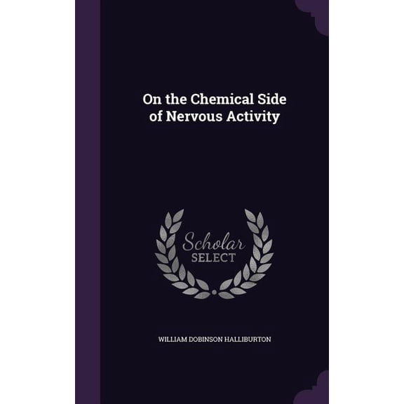 On the Chemical Side of Nervous Activity (Hardcover)