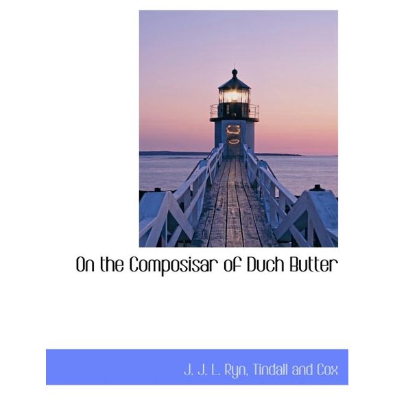 On the Composisar of Duch Butter (Paperback)