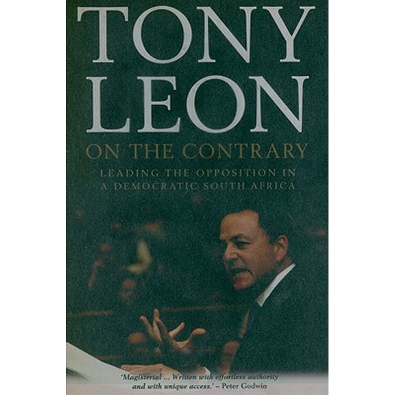 Pre-Owned On the Contrary : Leading the Opposition in the New South Africa (Paperback)