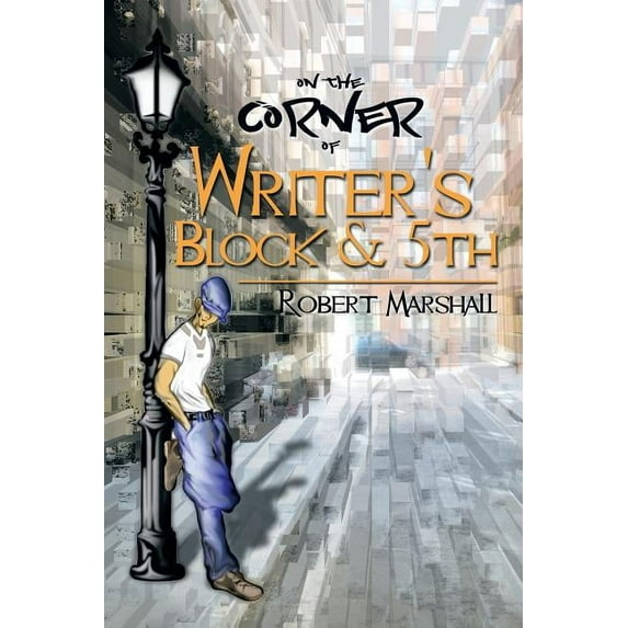 On the Corner of Writer's Block & 5th (Paperback)