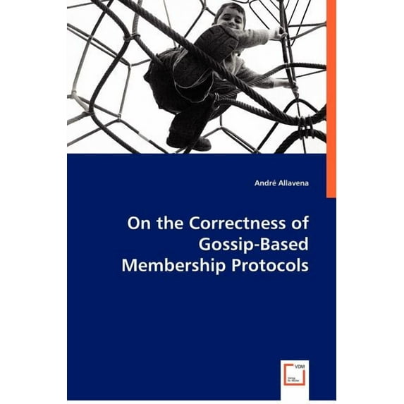 On the Correctness of Gossip-Based Membership Protocols (Paperback)