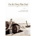 thumbnail image 1 of Pre-Owned On the Dirty Plate Trail: Remembering the Dust Bowl Refugee Camps (Paperback) 0292721447 9780292721449, 1 of 1