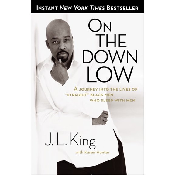 On the Down Low: A Journey Into the Lives of "Straight" Black Men Who Sleep With Men, (Paperback)