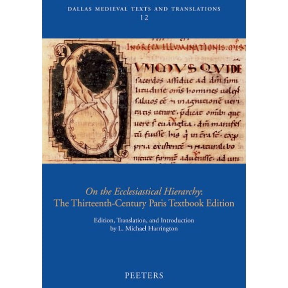 Pre-Owned On the Ecclesiastical Hierarchy: The Thirteenth-Century Paris Textbook Edition: 12 (Dallas Medieval Texts and Translations) Paperback