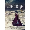 thumbnail image 1 of Pre-Owned On the Edge (Paperback) by Theresa Santy, 1 of 1