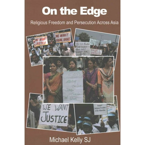 On the Edge : Religious Freedom and Persecution Across Asia