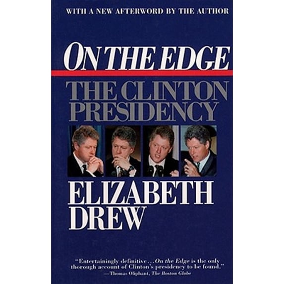 Pre-Owned On the Edge: The Clinton Presidency (Paperback) 0684813092 9780684813097
