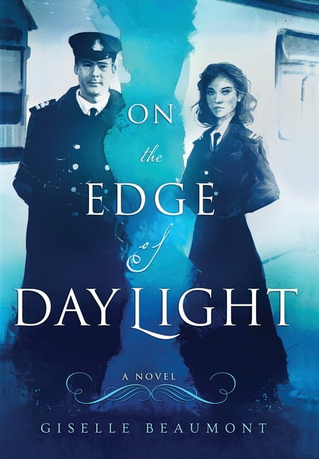 On the Edge of Daylight: A Novel of the Titanic, (Hardcover)