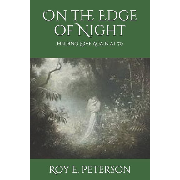 On the Edge of Night: Finding Love Again at 70 (Horny Toad Trilogy)
