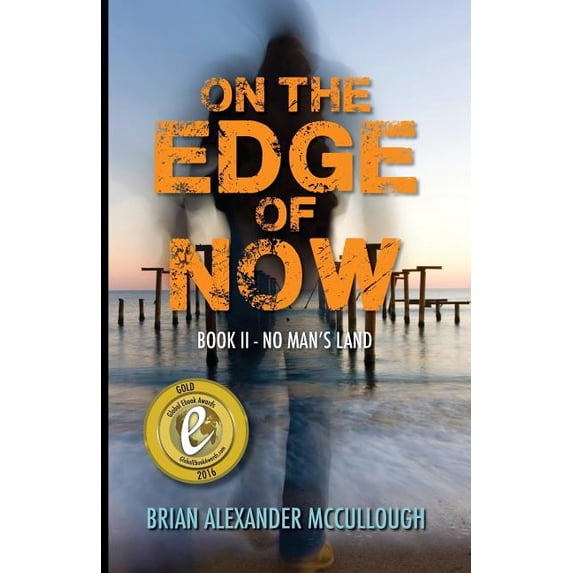 On the Edge of Now On the Edge of Now: Book II--No Man's Land, Book 2, (Paperback)