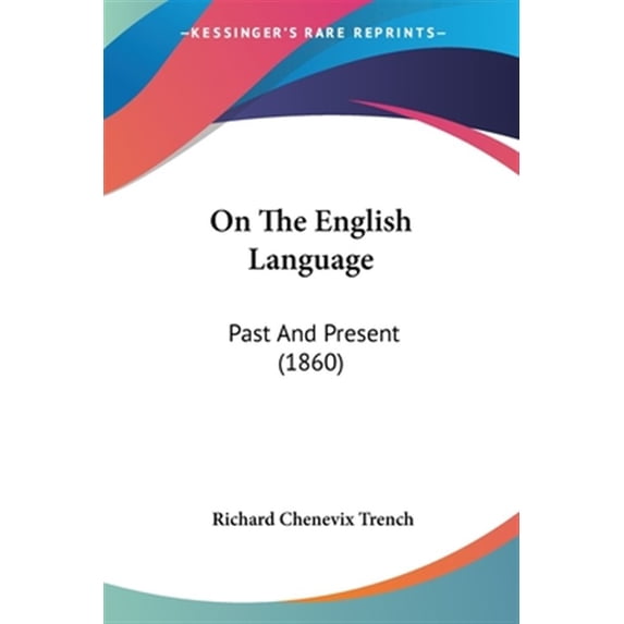 On the English Language : Past and Present