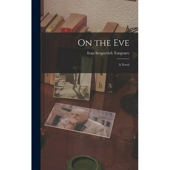 On the Eve, (Hardcover)