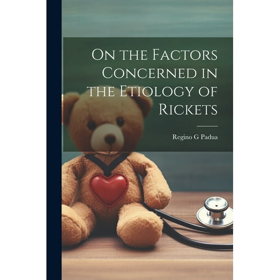 On the Factors Concerned in the Etiology of Rickets, (Paperback)