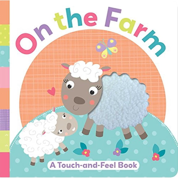 Pre-Owned On the Farm: A Touch-And-Feel Book (Board book) 1499800142 9781499800142