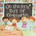 thumbnail image 1 of Pre-Owned On the First Day of Kindergarten: A Kindergarten Readiness Book for Kids (Hardcover) 0062348345 9780062348340, 1 of 1