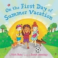 thumbnail image 1 of Pre-Owned On the First Day of Summer Vacation (Hardcover) 0062668528 9780062668523, 1 of 1