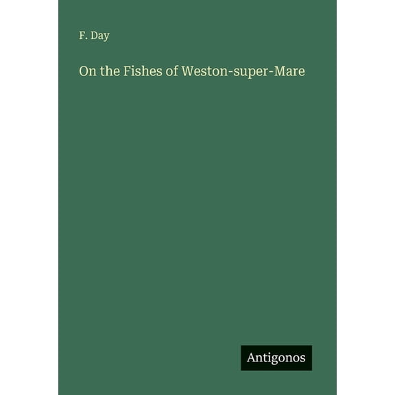 On the Fishes of Weston-super-Mare, (Paperback)