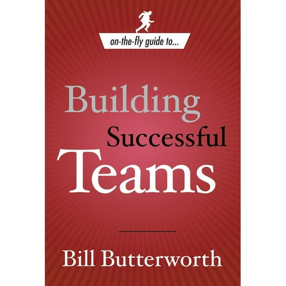 On the Fly Guide To...: On-the-Fly Guide to Building Successful Teams (Paperback)