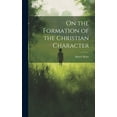 thumbnail image 1 of On the Formation of the Christian Character (Hardcover), 1 of 1