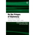 thumbnail image 1 of On the Fringes of Diplomacy: Influences on British Foreign Policy, 1800�1945, (Hardcover), 1 of 1