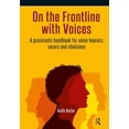 thumbnail image 1 of On the Frontline with Voices: A Grassroots Handbook for Voice-Hearers, Carers and Clinicians (Paperback), 1 of 1