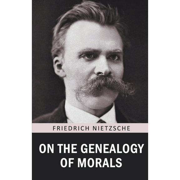 On the Genealogy of Morals, (Paperback)