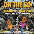 thumbnail image 1 of On the Go with Gabby & Olivia Welcome to Savannah!, (Paperback), 1 of 1