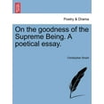 thumbnail image 1 of On the Goodness of the Supreme Being. a Poetical Essay., 1 of 1