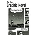 thumbnail image 1 of On the Graphic Novel, (Hardcover), 1 of 1