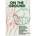 thumbnail image 1 of Pre-Owned On the Ground: An Illustrated Anecdotal History of the Sixties Underground Press in the U.S. Paperback Stewart, Sean, 1 of 1